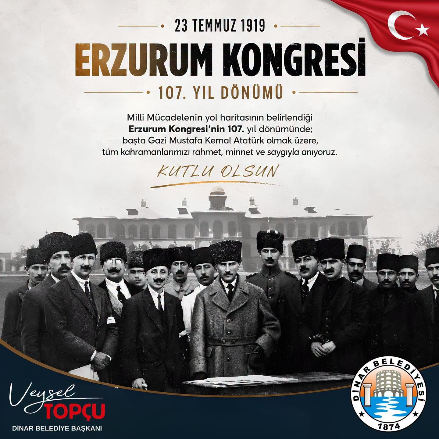  Erzurum Kongresi�nin 107. Y�l D�n�m�n� Gururla An�yoruz