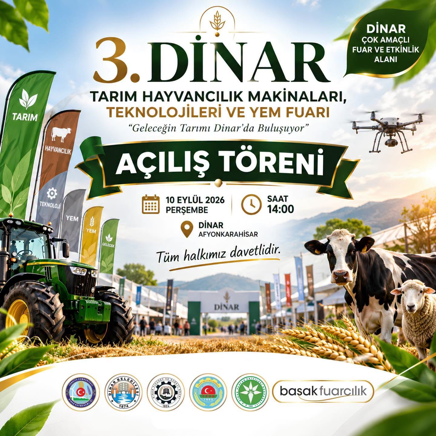 3. D�NAR TARIM, HAYVANCILIK, MAK�NALARI, TEKNOLOJ�LER� VE YEM FUARI A�ILI�I�NA T�M HALKIMIZ DAVETL�D�R
