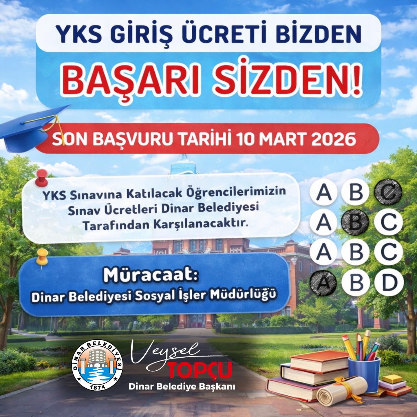 YKS�ye girecek ��rencilerimizin s�nav �cretleri Dinar Belediyemiz taraf�ndan kar��lanacakt�r